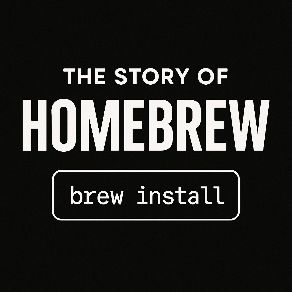 The story of Homebrew